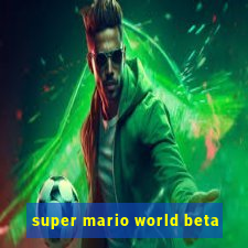 super mario world beta